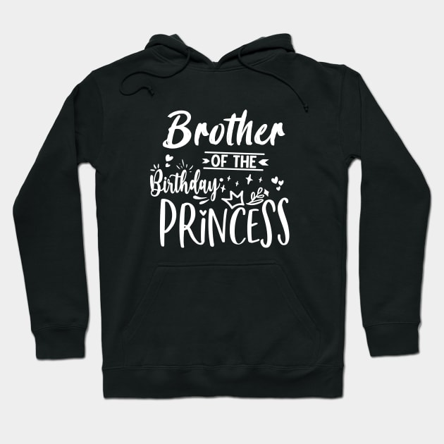 Brother Of The Birthday Princess Hoodie by Artmoo